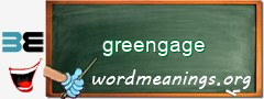 WordMeaning blackboard for greengage